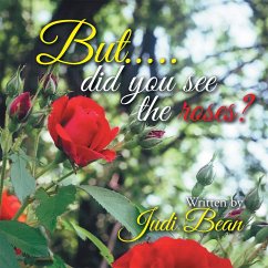 But.....Did You See the Roses? (eBook, ePUB) - Bean, Judi