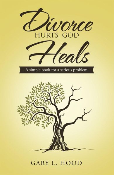 Divorce Hurts, God Heals (eBook, ePUB)
