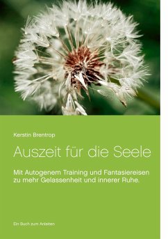 Auszeit für die Seele - Brentrop, Kerstin