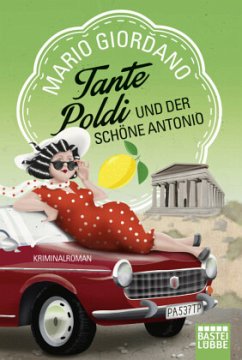Tante Poldi und der schöne Antonio / Tante Poldi Bd.3 - Giordano, Mario