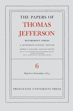 The Papers of Thomas Jefferson, Retirement Series, Volume 6 (eBook, PDF) - Jefferson, Thomas