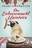 Das Extrawurscht-Manöver / Schwaben-Krimi Bd.3