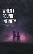 When I Found Infinity (eBook, ePUB) - Bild 1