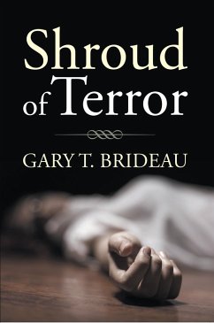Shroud of Terror (eBook, ePUB) - Brideau, Gary T.