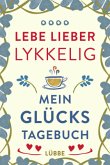 Lebe lieber lykkelig Lebe lieber lykkelig