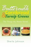 Buttermilk Cornbread and Turnip Greens (eBook, ePUB)