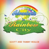 Adventures in Rainbow City (eBook, ePUB) Adventures in Rainbow City (eBook, ePUB)