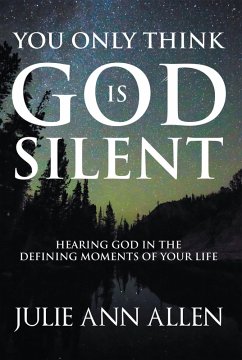 Cover You Only Think God Is Silent (eBook, ePUB)