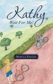 Kathy, Wait for Me! (eBook, ePUB)