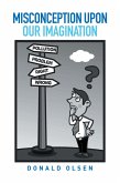 Misconception Upon Our Imagination (eBook, ePUB)