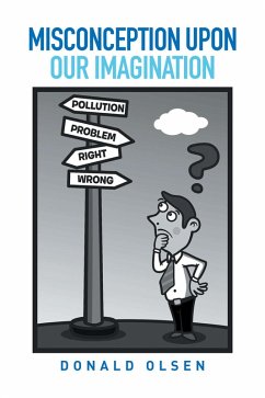 Misconception Upon Our Imagination (eBook, ePUB) - Olsen, Donald