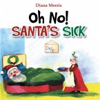 Oh No! Santa's Sick (eBook, ePUB)