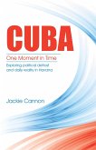 Cuba: One Moment in Time (eBook, ePUB)
