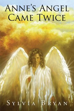 Anne'S Angel Came Twice (eBook, ePUB) - Bryan, Sylvia