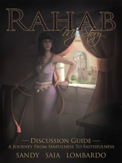 Rahab My Story a Journey from Sinfulness to Faithfulness (eBook, ePUB) Cover Rahab My Story a Journey from Sinfulness to Faithfulness (eBook, ePUB)
