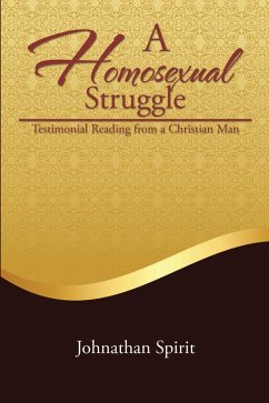 A Homosexual Struggle (eBook, ePUB) - Spirit, Johnathan