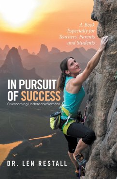 In Pursuit of Success-Overcoming Underachievement (eBook, ePUB) - Restall, Len