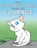 How Snowflake Finds Her Courage (eBook, ePUB)