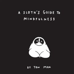 A Sloth's Guide to Mindfulness (eBook, ePUB) - Mak, Ton