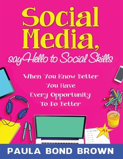 Social Media, Say Hello to Social Skills (eBook, ePUB)