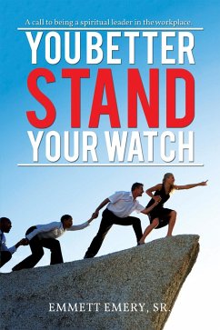 You Better Stand Your Watch (eBook, ePUB) - Emery Sr., Emmett