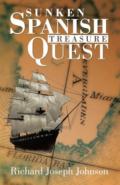 Sunken Spanish Treasure Quest (eBook, ePUB) - Johnson, Richard Joseph
