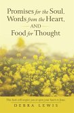 Promises for the Soul, Words from the Heart, and Food for Thought (eBook, ePUB)