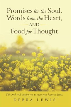 Promises for the Soul, Words from the Heart, and Food for Thought (eBook, ePUB) - Lewis, Debra