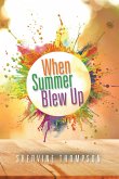 When Summer Blew Up (eBook, ePUB)
