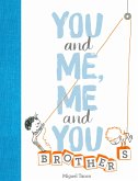 You and Me, Me and You: Brothers (eBook, ePUB)