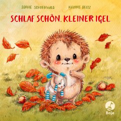 Schlaf schön, kleiner Igel / Mitmachpappen Bd.2 - Schoenwald, Sophie;Reitz, Nadine