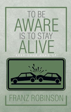 To Be Aware Is to Stay Alive (eBook, ePUB)