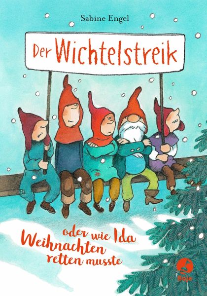 Der Wichtelstreik oder wie Ida Weihnachten retten musste Der Wichtelstreik oder wie Ida Weihnachten retten musste