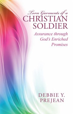 Torn Garments of a Christian Soldier (eBook, ePUB) - Prejean, Debbie Y.