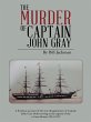 The Murder of Captain John Gray (eBook,... - Bild 1