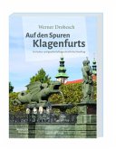 Auf den Spuren Klagenfurts