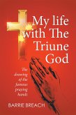 My Life with the Triune God (eBook, ePUB) My Life with the Triune God (eBook, ePUB)