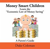 Money Smart Children Learn the "Economic Law of Money Saving (eBook, ePUB)