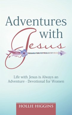 Adventures with Jesus (eBook, ePUB) - Higgins, Hollie
