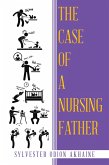 The Case of a Nursing Father (eBook, ePUB) The Case of a Nursing Father (eBook, ePUB)