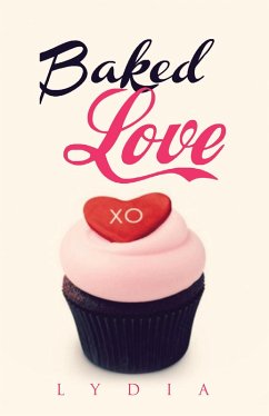 Baked Love (eBook, ePUB) - Lydia