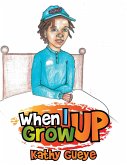 When I Grow Up (eBook, ePUB)