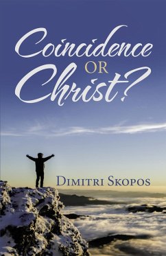 Coincidence or Christ? (eBook, ePUB) - Skopos, Dimitri