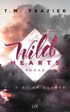 Wild Hearts - Kein Blick zurück / Outskirts Bd.1 - Frazier, T. M.