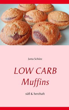 Low Carb Muffins - Schütz, Jutta