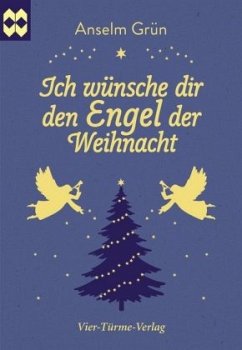 Ich wünsche dir den Engel der Weihnacht - Grün, Anselm