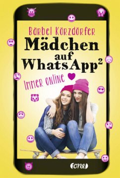 Immer online / Mädchen auf WhatsApp Bd.2 - Körzdörfer, Bärbel