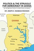 Politics & the Struggle for Democracy in Ghana (eBook, ePUB)