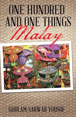 One Hundred and One Things Malay (eBook, ePUB) - Yousof, Ghulam-Sarwar