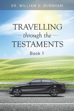 Travelling Through the Testaments Volume 1 (eBook, ePUB) - Burnham, William D.